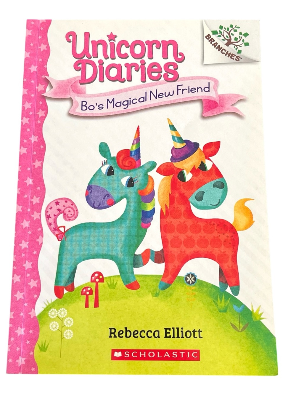 Bo's Magical New Friend Book Unicorn Diaries #1 Rebecca Elliott Branches 2020